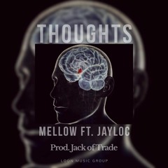 Thoughts Ft. JayLoc (Prod. By Jack of Trade)