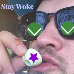 Stay WOKE Location B(eats)