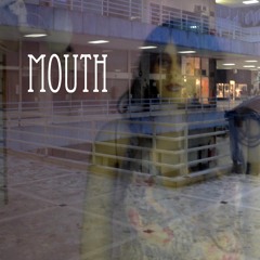Mouth (Demo)