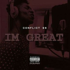 IM GREAT - CONFLICT ( PROD. BY COLORBLIND X THEROCKETBEATS )