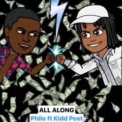 Philo- All along ft Kidd Post (Prod. By 1YungMurk)