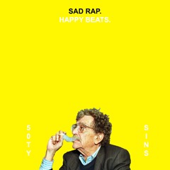 Sad Rap. Happy Beats.