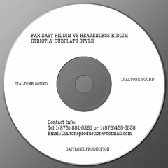 FAR EAST RIDDIM VS HEAVENLESS RIDDIM