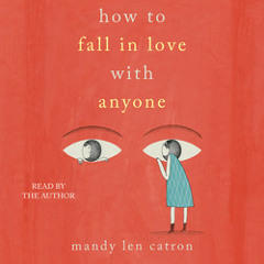 HOW TO FALL IN LOVE WITH ANYONE Audiobook Excerpt