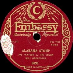 Joe Watson and his Green Mill Orchestra - Alabama Stomp - 1929