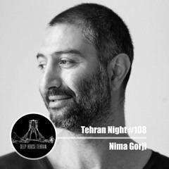Tehran Night #108 Nima Gorji (Special Guest)