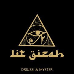 Driussi & Myster - Lit Gizah