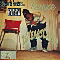 Reeze-He aint str8-26yearslatermixtape