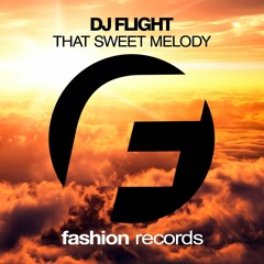 Dj Flight -That Sweet Melody (Original Radio Mix)
