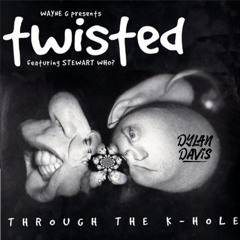Wayne G - Twisted (Dylan Davis Bootleg) *Free Download*