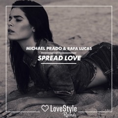 Michael Prado & Rafa Lucas - Spread Love | ★OUT NOW★