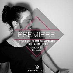PREMIERE: Stevie R & Delfin feat. Fiona McMartin – Lepa Sela {Juan Edition} [Chapter 24 Records]