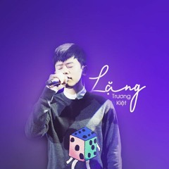 Lặng | Trương Kiệt