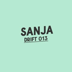 Drift Podcast 013 - Sanja