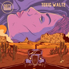 Toxic Waltz