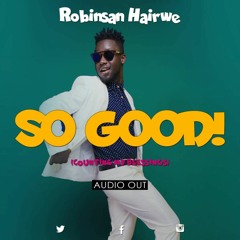 So Good (Counting my Blessings) _ Robin San Prod by Ellion(Mixed & mastered by D-King)