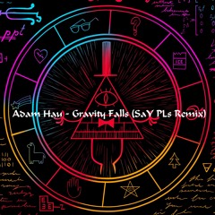 Adam Hau - Gravity Falls (SaY PLs Remix)
