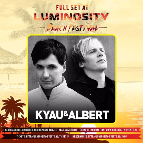 Kyau & Albert @ Luminosity Beach Festival 2017-06-23