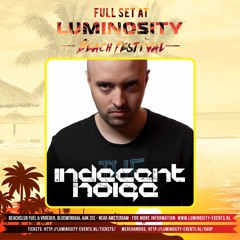 Indecent Noise @ Luminosity Beach Festival 2017-06-23