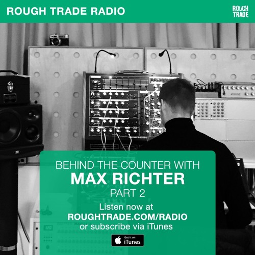 Behind The Counter With Max Richter (Part 2)