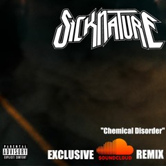 Chemical Disorder (Exclusive Soundcloud 2017 remix)