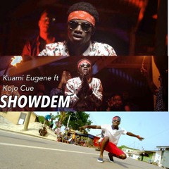 Kuami Eugene ft Kojo Cue - Show Dem (Prod. By Kuami Eugene)