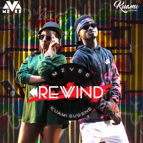 MzVee ft Kuami Eugene - Rewind (Prod. By Kuami Eugene)