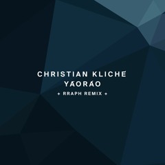 !126 : Christian Kliche - Yaorao (+ Rraph Remix)