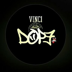 Vinci - Dope