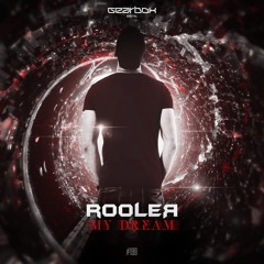 Rooler - My Dream [GBD199]