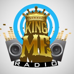 KING ME RADIO EPISODE #8