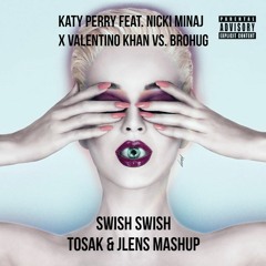 Katy Perry feat. Nicki Minaj - Swish Swish (TOSAK & JLENS Edit)
