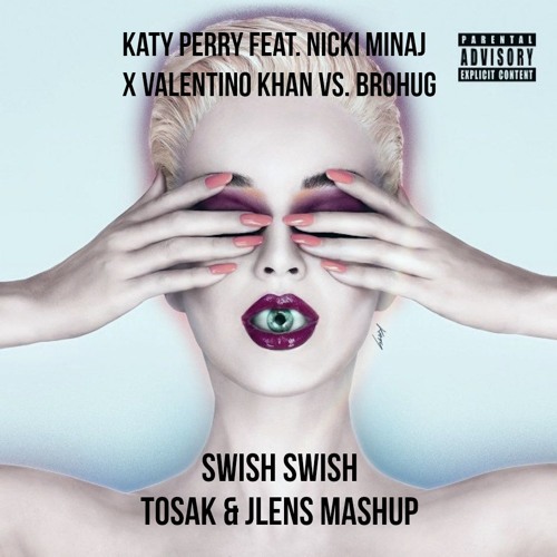 Stream Katy Perry feat. Nicki Minaj - Swish Swish (TOSAK & JLENS Edit) by  TOSAK 2 | Listen online for free on SoundCloud