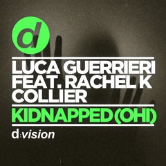 Luca Guerrieri Feat. Rachel K Collier - Kidnapped(Ohi)_Original Mix_D:vision Records
