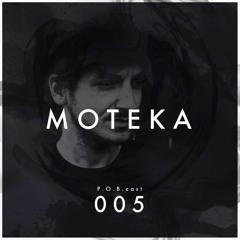 P.O.B cast 005  - Moteka