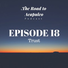 Episode 18 Trust