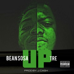Bean Sosa X TRE - UP (Prod By. J. Cash)
