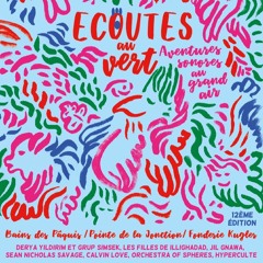 Ecoutes au vert Festival July 2017