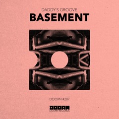 Daddy's Groove - Basement [OUT NOW]