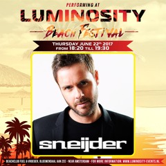 Sneijder LIVE @ Luminosity Beach Festival 2017