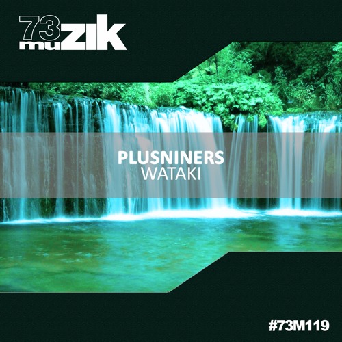 PLUSNINERS - Wataki (Original mix) PREVIEW CUT