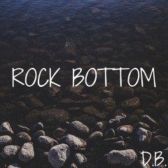 Rock Bottom (Prod. j a r j a r j r)