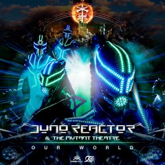 Juno Reactor & The Mutant Theatre - Our World [EP]