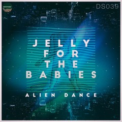 Jelly For The Babis - Alien Dance (Tojami Sessions Remix)