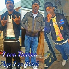 Loco Rambo x Aye Lor Bitch