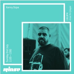 Kenny Dope: Anything Goes Radio Show: RinseFM UK: July 2, 2017