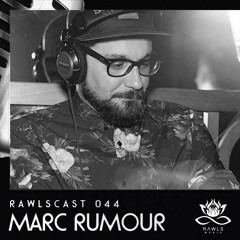 RAWLScast044 - Marc Rumour