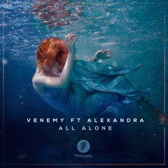 Venemy ft. Alexandra - All Alone (Original Mix)