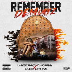 Ma$erati Choppa Feat Buiie Banks Remember Dem Dayz( Produced {B-Love)