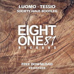 Luomo - Tessio (Society Haus Bootleg)[FREE DOWNLOAD] #EORF008